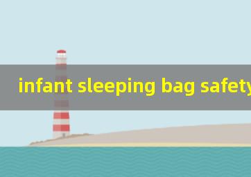  infant sleeping bag safety
